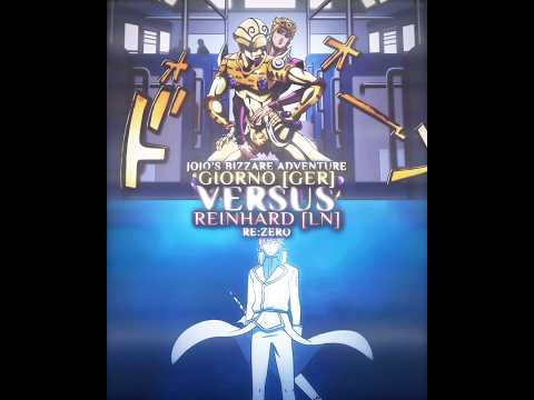 GIORNO VS REINHARD VAN ASTREA