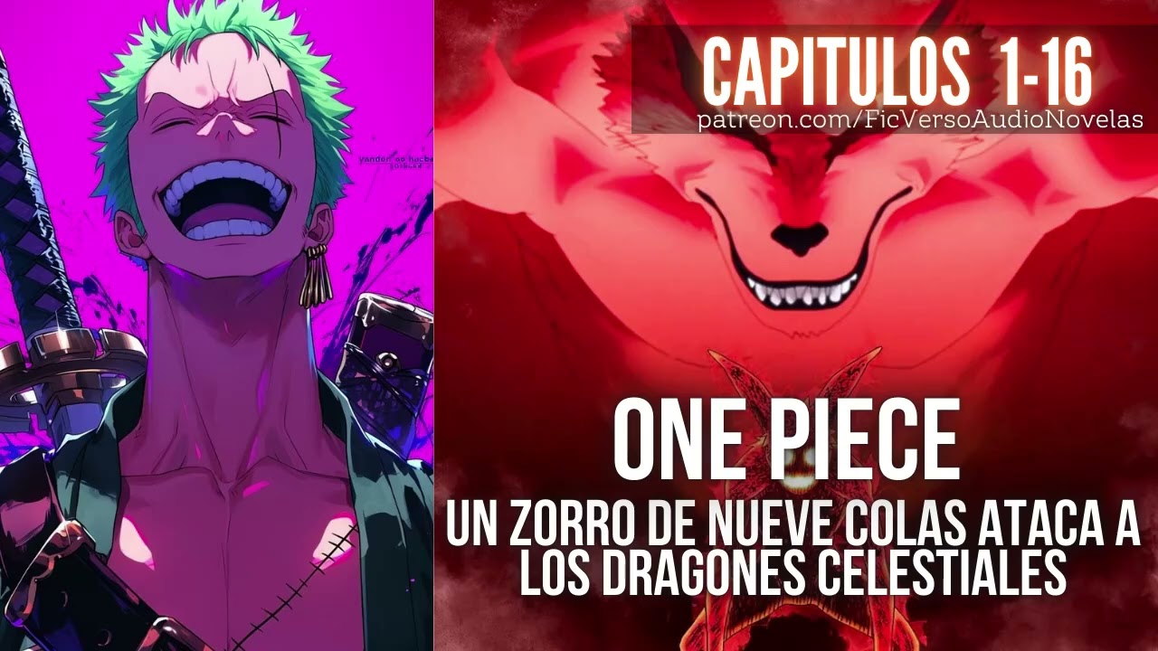 One Piece Un ZORRO DE NUEVE COLAS ATACA a los DRAGONES CELESTIALES | Capitulos 1-16