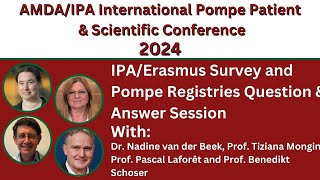 33. IPA/Erasmus Survey and Pompe Registries Question & Answer Session