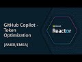GitHub Copilot - Token Optimization [AMER/EMEA]