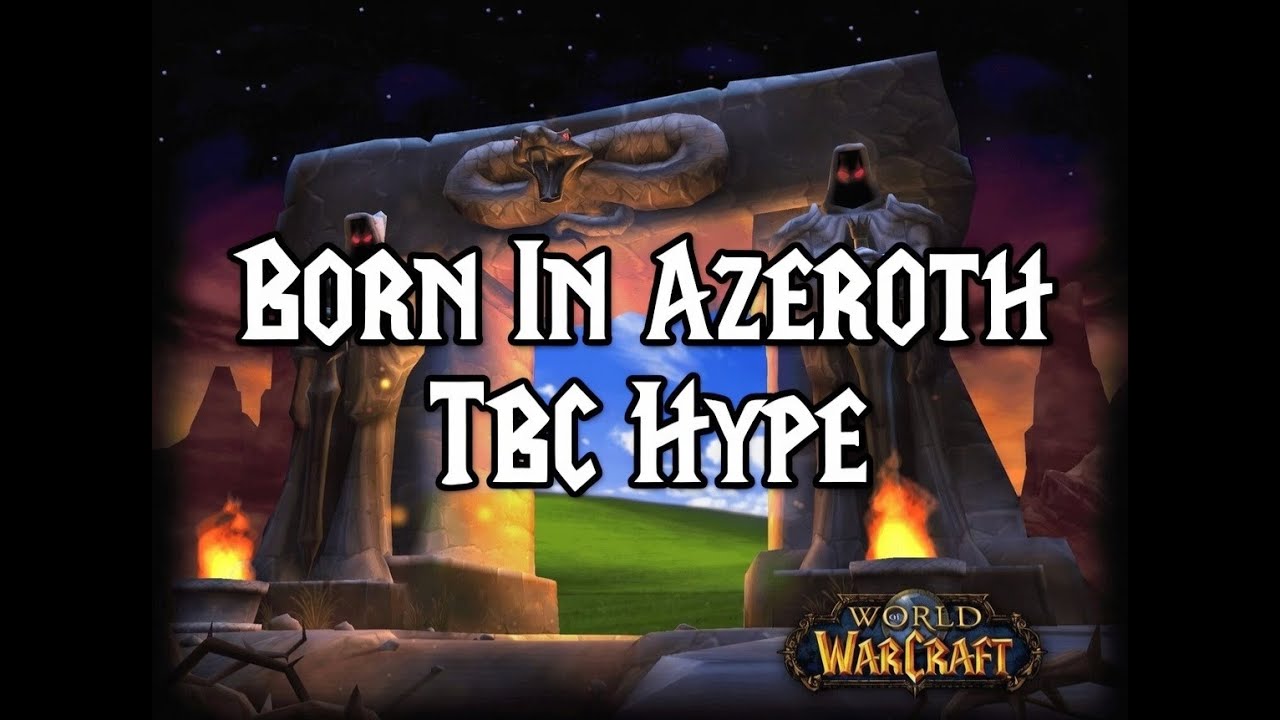 BORN IN AZEROTH | TBC HYPE | LEVELONE