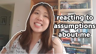 Reacting to Assumptions About Me