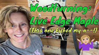 Woodturning LIVE EDGE Maple