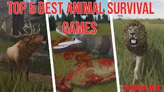 TOP 5 BEST ROBLOX ANIMAL SURVIVAL GAMES