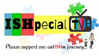 From MommyJES ISHpecial Channel to ISHpecial TV | New Channel Name | NEw INTRO AUTISM | ISH 