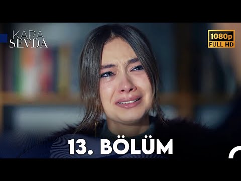 Kara Sevda 13. Bölüm FULL HD