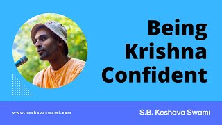 Being Krishna Confident