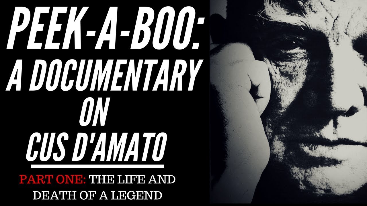 PEEK-A-BOO: A documentary on Cus D'amato (PART ONE)