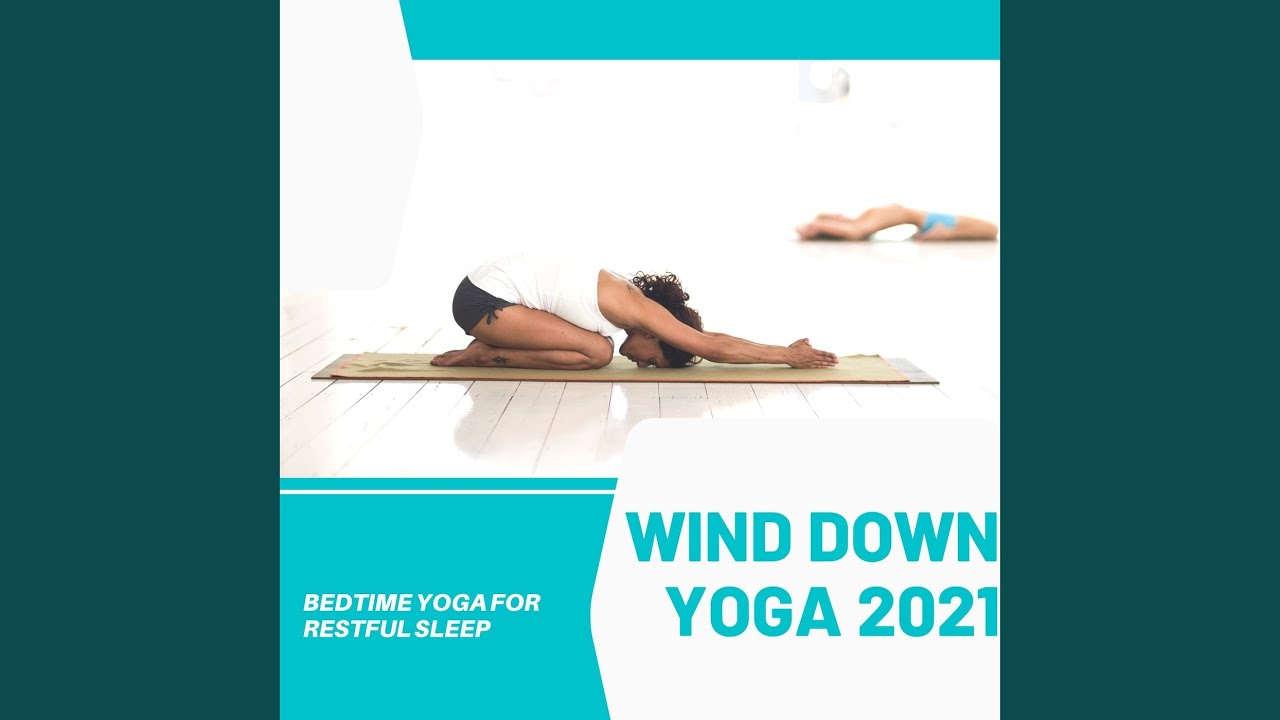 Wind Down Yoga 2021