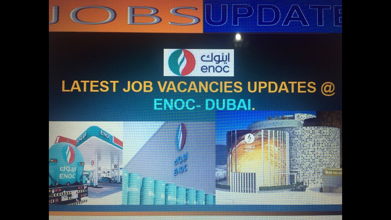 JOB VACANCIES ENOC (Emirates National Oil Company) DUBAI YouTube