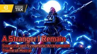 MGRR - A Stranger I Remain TRX (Theme of Mistral - Supercharged Symphonic Arrangement)