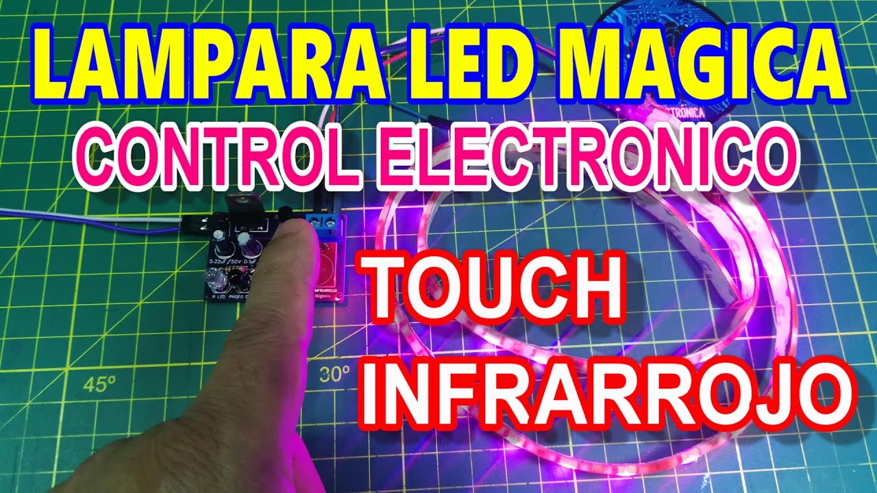 ✅ COMO HACER UNA LAMPARA LED MAGICA CON CONTROL TOUCH e INFRARROJO | MUY FACIL CON TEORIA y PRACTICA