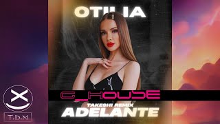 Otilia - Adelante (Takeshi Remix) 😍🔥