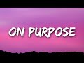 Bellah mae  on purpose lyrics