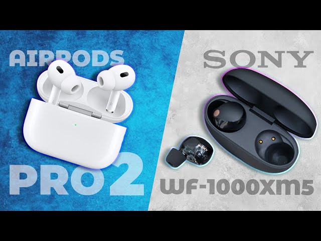 Căng kèo Sony WF-1000XM5 vs. AirPods Pro 2 - Đỉnh cao tai nghe TWS là...?