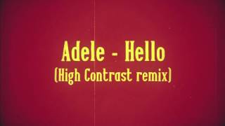 Hello (High Contrast bootleg remix)