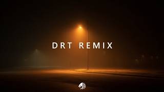 Night with No One Around | DRT REMIX