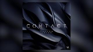 Vaughn Anton - Contact [Official Audio]