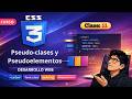 🎯 Selectores Avanzados en CSS: Pseudo-clases y Pseudoelementos |Clase 11 👉 Curso Desarrollo Web 2026