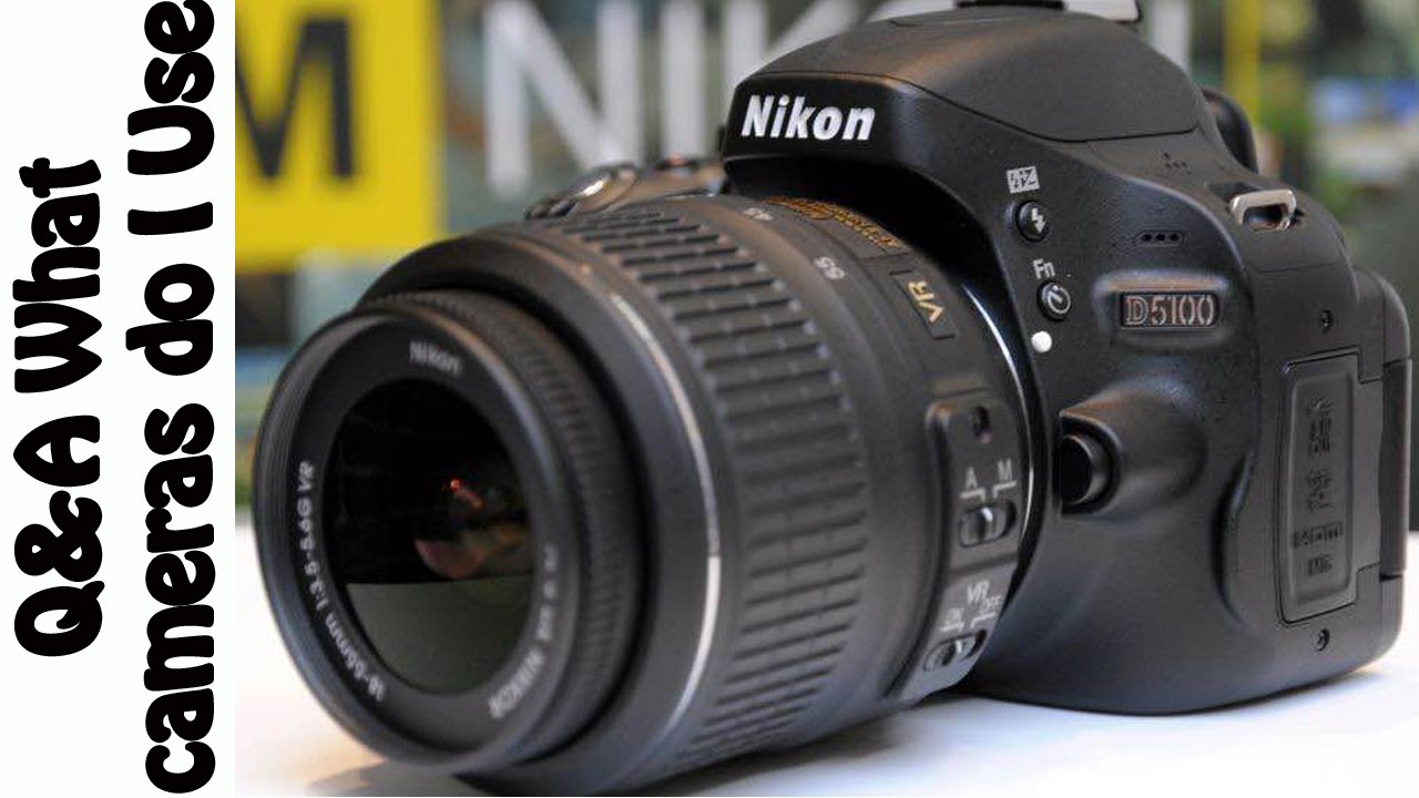 Q A What Cameras Do I Use YouTube