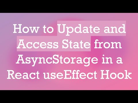 How to Update and Access State from AsyncStorage in a React useEffect Hook