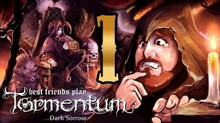 Best Friends Play - Tormentum: Dark Sorrow (Part 1)