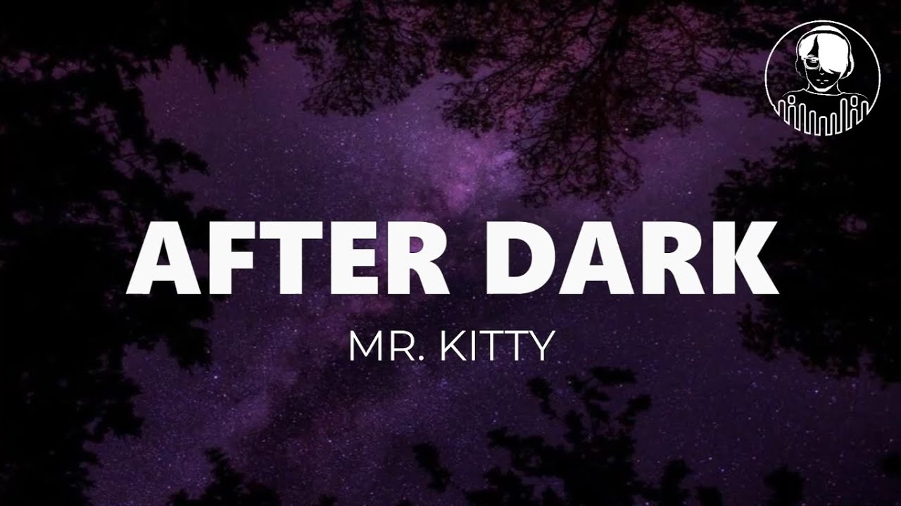 After Dark - song and lyrics by Mr.Kitty