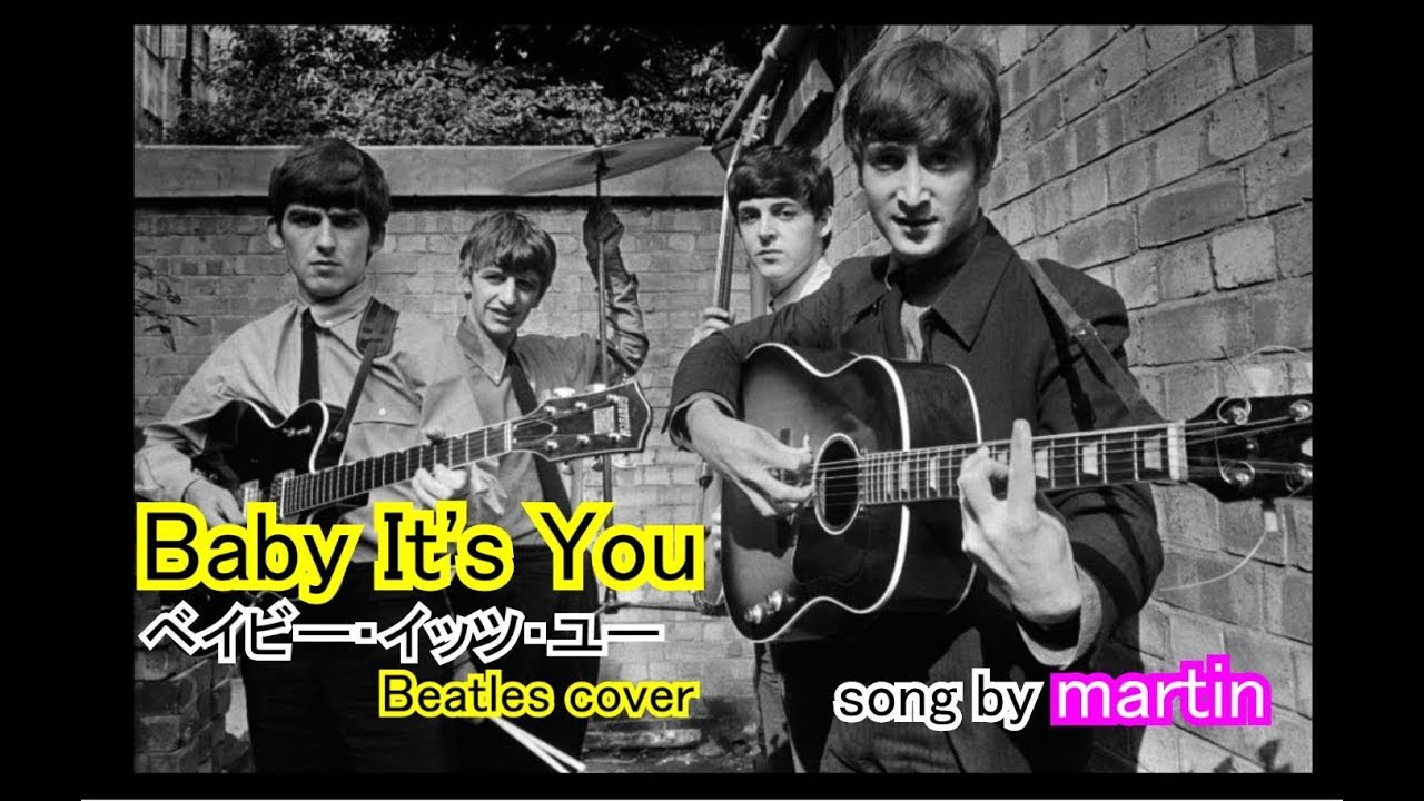 Baby It's You / Beatles cover [日本語訳・英詞付き]　song by martin