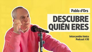 DESCUBRE QUIÉN ERES a través de la MEDITACIÓN | Pablo d'Ors