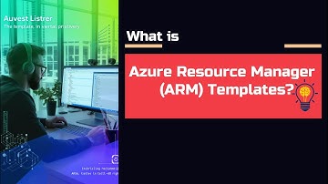 What is Azure Resource Manager (ARM) Template? | Why and How to Use ARM Templates?