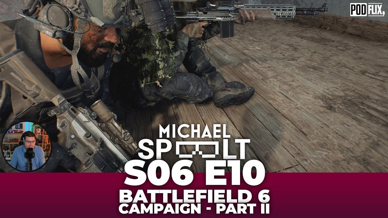 S06E10 - Battlefield 6 Campaign Playthrough Part II