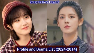 Zhang Yu Xi and Li Lan Di | Profile and Drama List (2024-2014) |