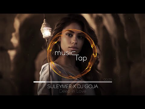 Suleymer x Dj Goja - Deep in Love