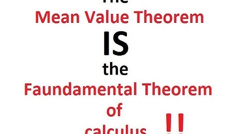 The Mean Value Theorem IS the Fundamental Theorem of Calculus!