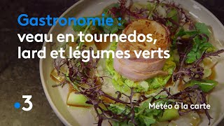 Gastronomie : veau en tournedos, lard et légumes verts - Météo à la carte