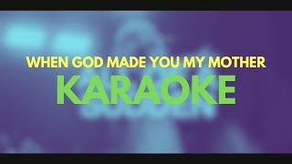 Riley Roth - When God Made You My Mother - Karaoke - Minus One - Lyrics