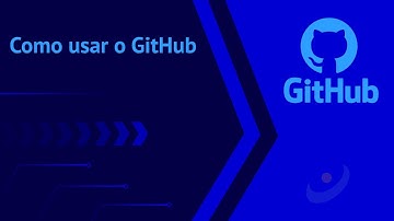 #2 - Como usar o GitHub