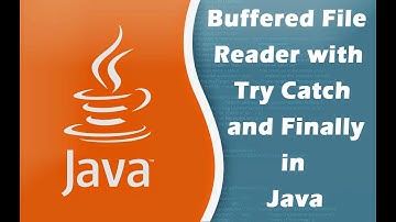 Buffered File Reader with Try Catch and Finally in Java