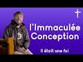 C'est quoi l'Immaculée Conception ?