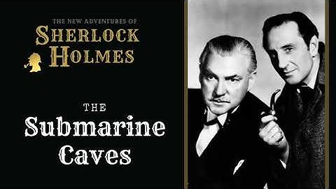 Sherlock Holmes Radio: The Submarine Caves | Basil Rathbone, Nigel Bruce, Tom Conway