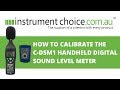 How to Calibrate the C-DSM1 Handheld Digital Sound Level Meter