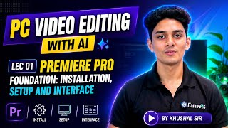 PC Video Editing with AI | Premiere Pro Complete Beginner Course | Lecture 01