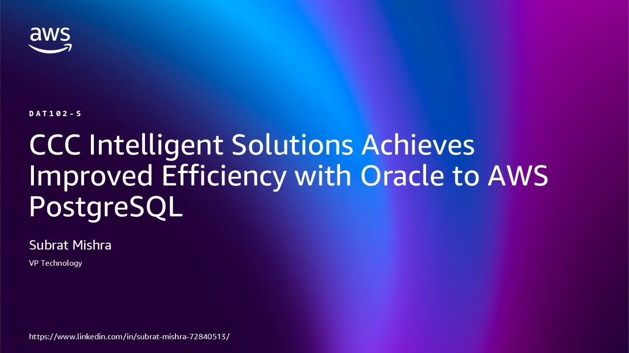 AWS re:Invent 2025 - CCC Intelligent Solutions gains better efficiency with Oracle to AWS PostgreSQL