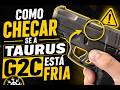 CHECANDO SE A TAURUS G2C ESTÁ FRIA