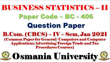 BUSINESS STATISTICS–II B Com (CBCS) 4 Semester Jan 2021 Question Paper Osmania University
