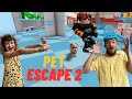Roblox PET ESCAPE 2 ОХОТА на ПАПУ