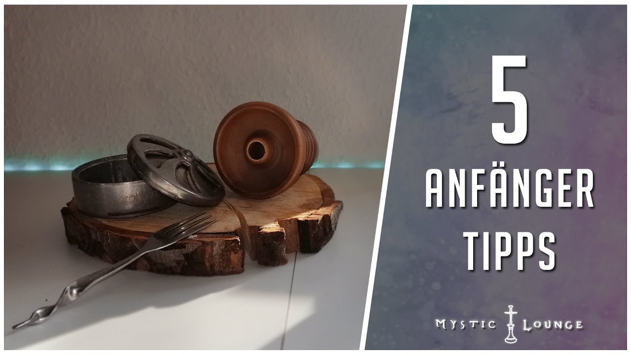 5 SHISHATIPPS für ANFÄNGER📓 | Anfängertipps 
