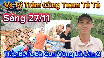 Sáng 27/11 Nóng Team Tê tê Tiếp Bước Bà Con Vùng Lủ Oqr Đồng Rọ Bà Con Ơi Miền Năm Tới Nè