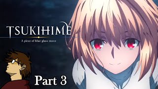Hi! Im new to VNs! Can you tell? - Tsukihime: A Piece of Blue Glass Moon - Stream 3