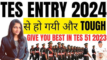 TES 51 BIG UPDATE | TES ENTRY 2024 | TES 51 ENTRY 2023 | TES 51 NOTIFICATION | TES 51 APPLICATION